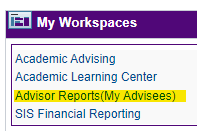 My Workspaces - Advisor Reports(My Advisees)